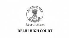 Jobs Openings in Delhi High Court Recruitment Board